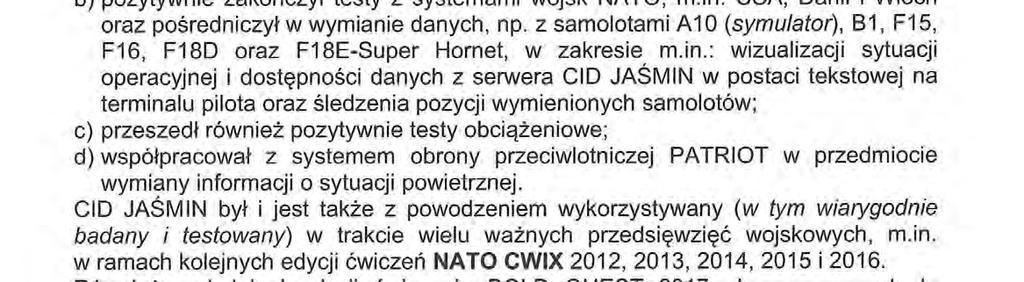 obciążeniowe; d)współpracował z systemem obrony przeciwlotniczej PATRIOT W przedmiocie Wymiany informacji o sytuacji powietrznej.