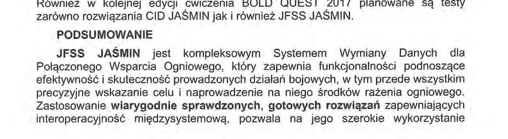 W ramach kolejnych edycji ćwiczeń NATO CWIX 2012, 2013, 2014, 2015 i 2016.