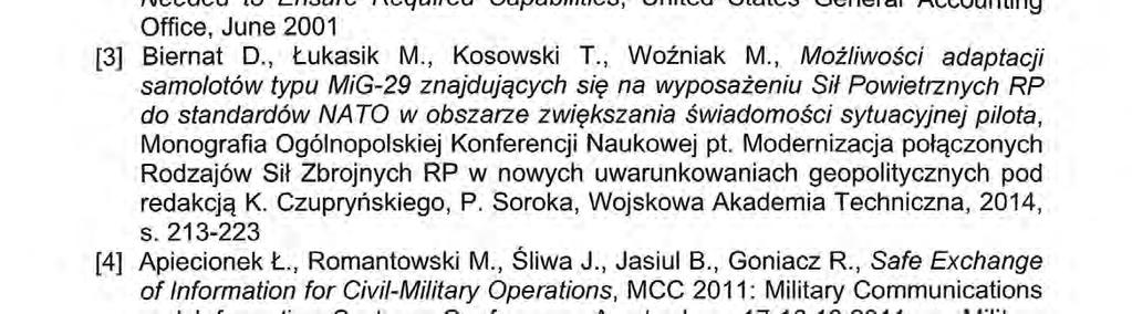 Ensure Required Capabilities, United States General Accounting Office, June 2001 Biernat D., Łukasik M., Kosowski T., Woźniak M.