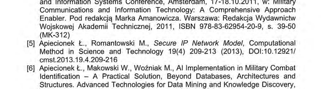 Konferencji Naukowej pt. Modernizacja połączonych Rodzajów Sił Zbrojnych RP w nowych uwarunkowaniach geopolitycznych pod redakcją K. Czupryńskiego, P. Soroka, Wojskowa Akademia Techniczna, 2014, s.