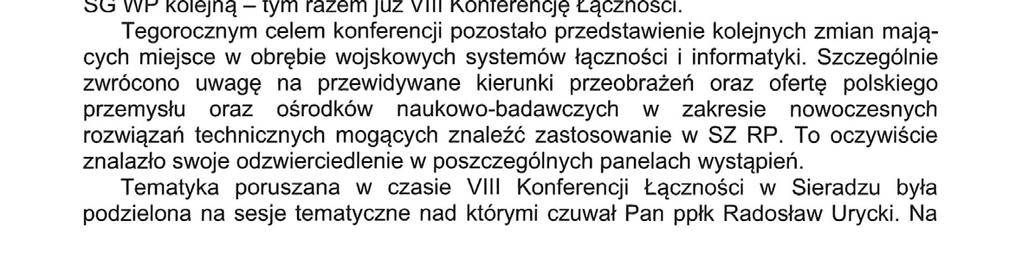 uzyskanie możliwości ich wymiany pomiędzy różnymi szczeblami dowodzenia.