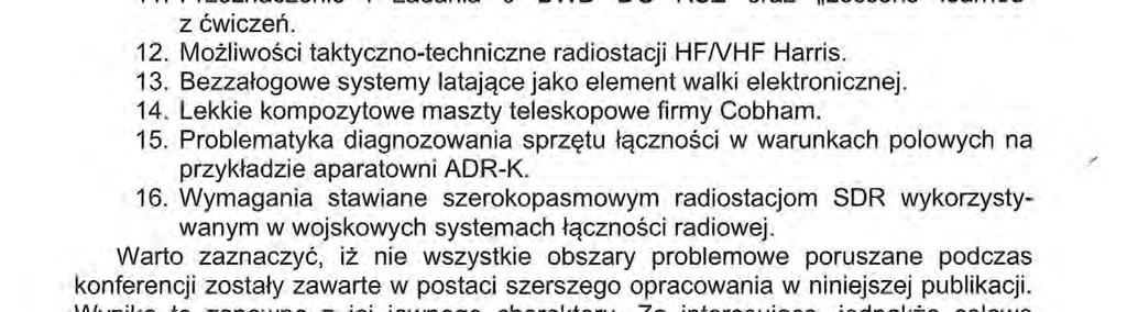 Wykorzystanie Pokładowego Systemu Komunikacji Bcom jako bazy do integracji systemów wykorzystanych na pojazdach dowodzenia, kierowania i pojazdach bojowych. 10.