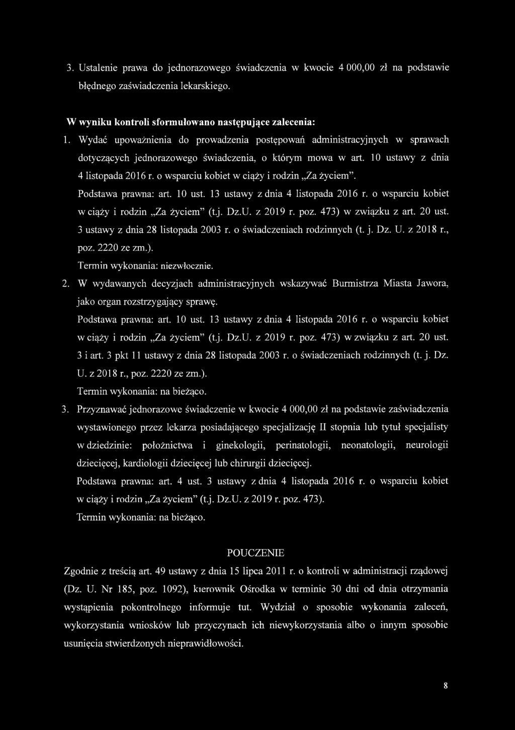 o wsparciu kobiet w ciąży i rodzin Za życiem. Podstawa prawna: art. 10 ust. 13 ustawy z dnia 4 listopada 2016 r. o wsparciu kobiet w ciąży i rodzin Za życiem (t.j. Dz.U. z 2019 r. poz.