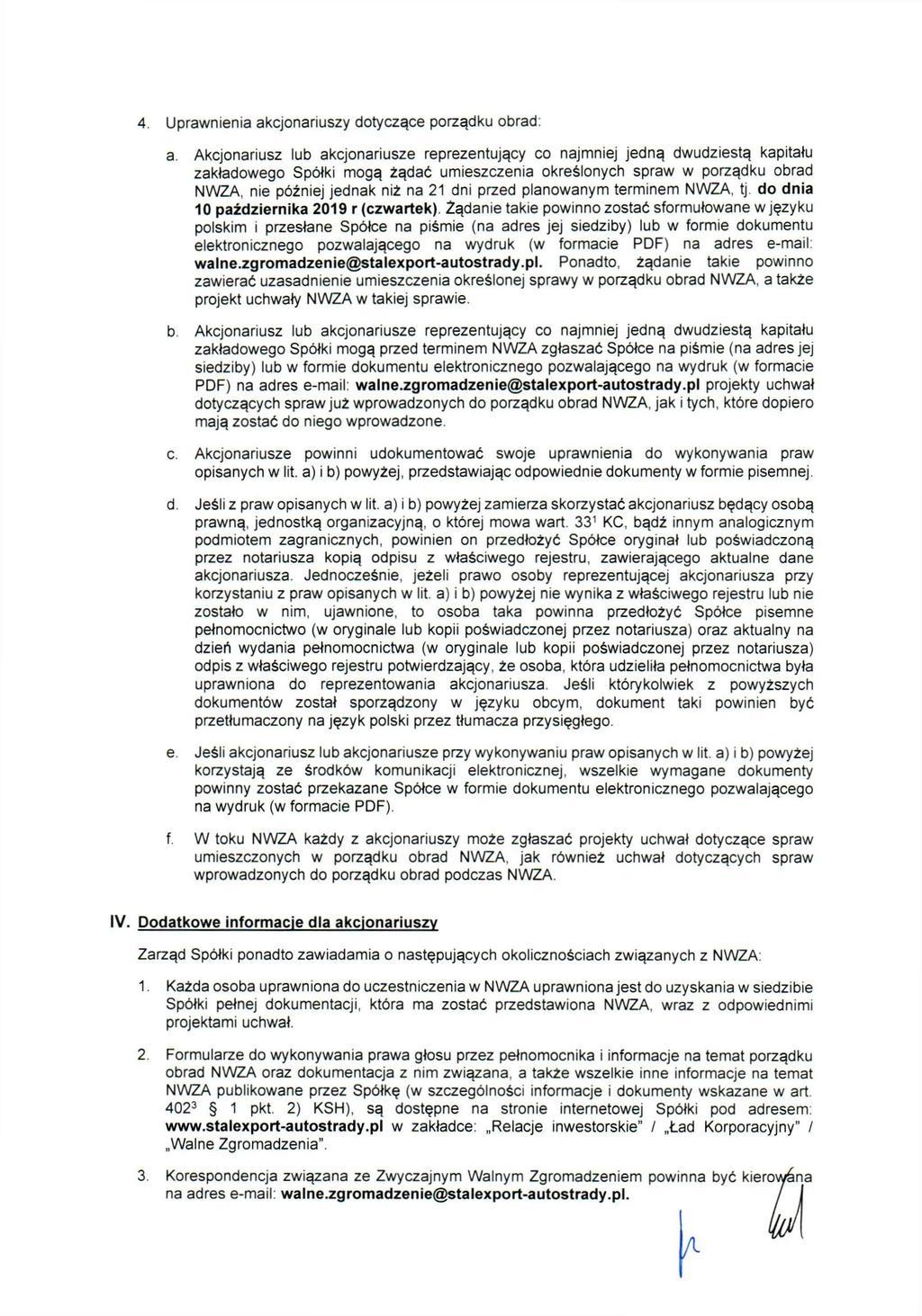 4. Uprawnienia akcjonariuszy dotyczące porządku obrad: a.
