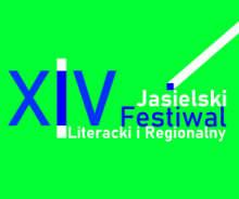 XIV Jasielski Festiwal Literacki i Regionalny 30.09.2019. 18.10.2019. Miejska Biblioteka Publiczna www.strona.mbp.jaslo.