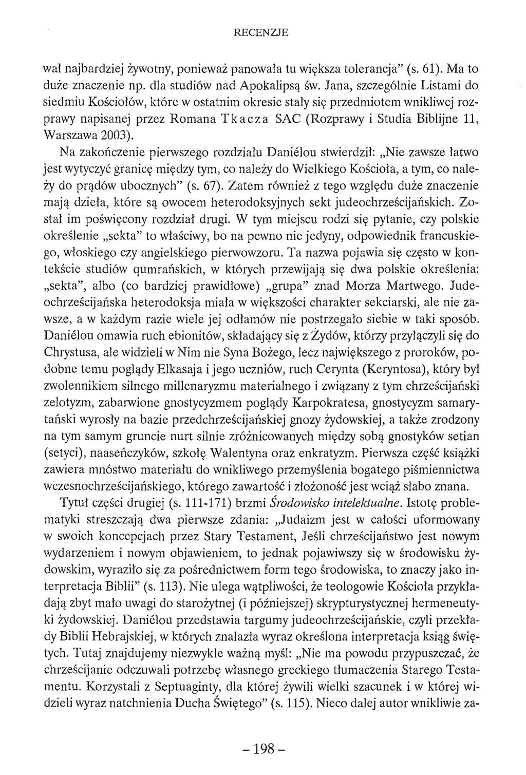 waî najbardziej żywotny, ponieważ panowała tu większa tolerancja (s. 61). Ma to duże znaczenie np. dla studiów nad Apokalipsą św.