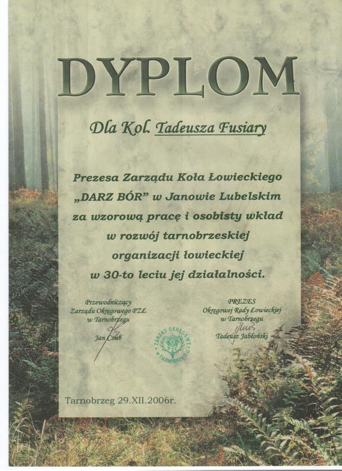 Odeszli do Krainy Wiecznych Łowów 1. Bakun Maciej 2. Baran Antoni 3. Czuba Władysław 4. Dąbek Franciszek 5. Drzazga Marian 6. Elżakowski Eligiusz 7. Fusiara Stanisław 8.