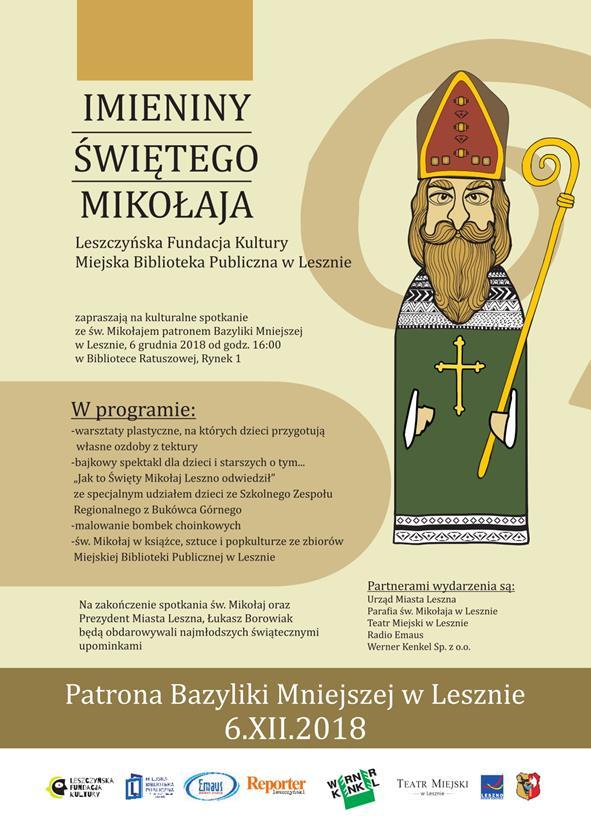 Leszczyńska Fundacja Kultury i Miejska Biblioteka Publiczna w Lesznie zapraszają na kulturalne spotkanie ze św. Mikołajem patronem Bazyliki Mniejszej w Lesznie 6 grudnia 2018 od godz. 16.