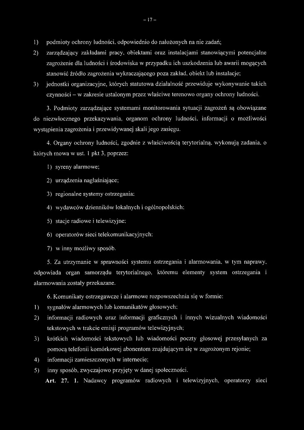 wykonywanie takich czynności - w zakresie ustalonym przez właściwe terenowo organy ochrony ludności. 3.