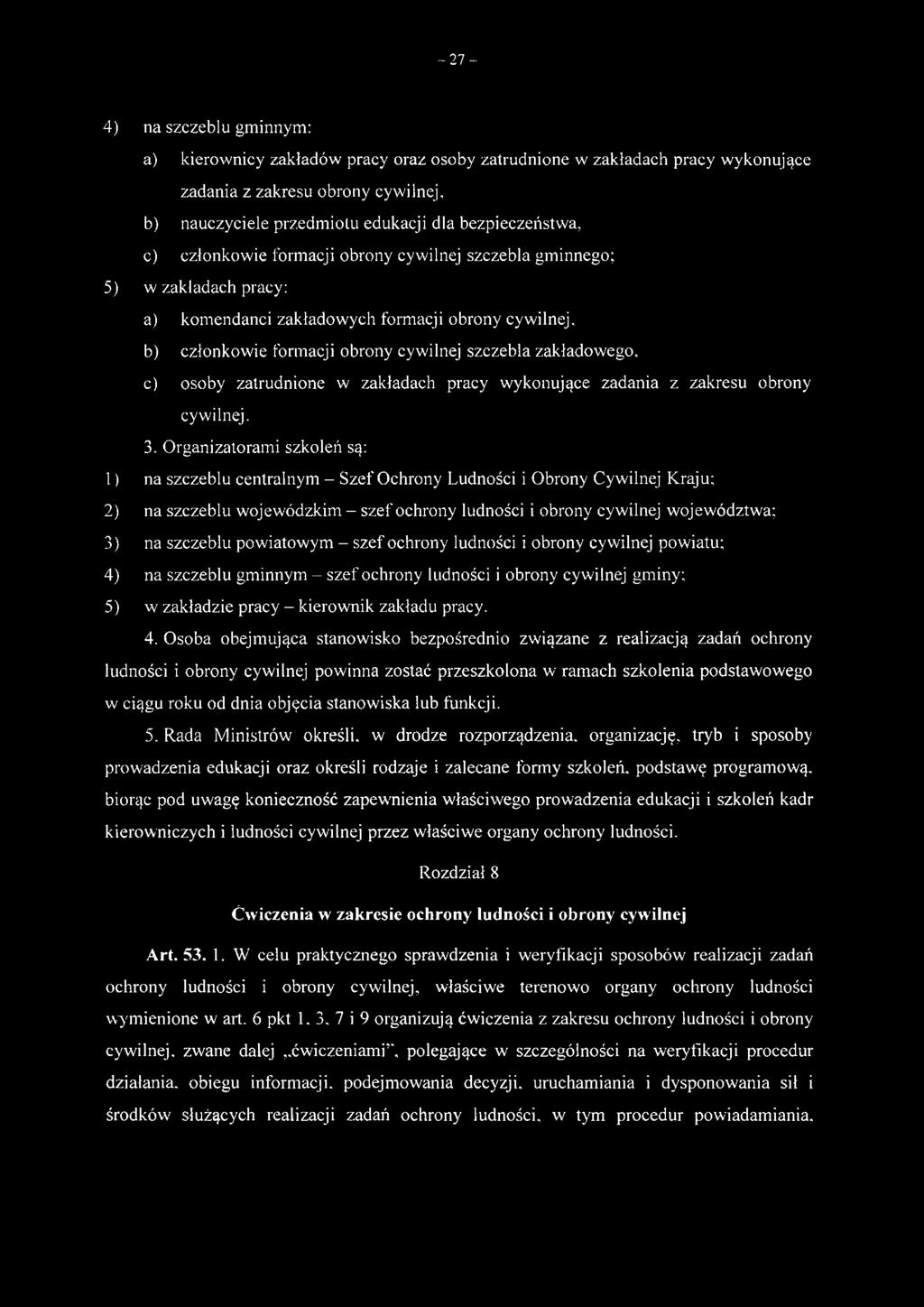 c) osoby zatrudnione w zakładach pracy wykonujące zadania z zakresu obrony cywilnej. 3.