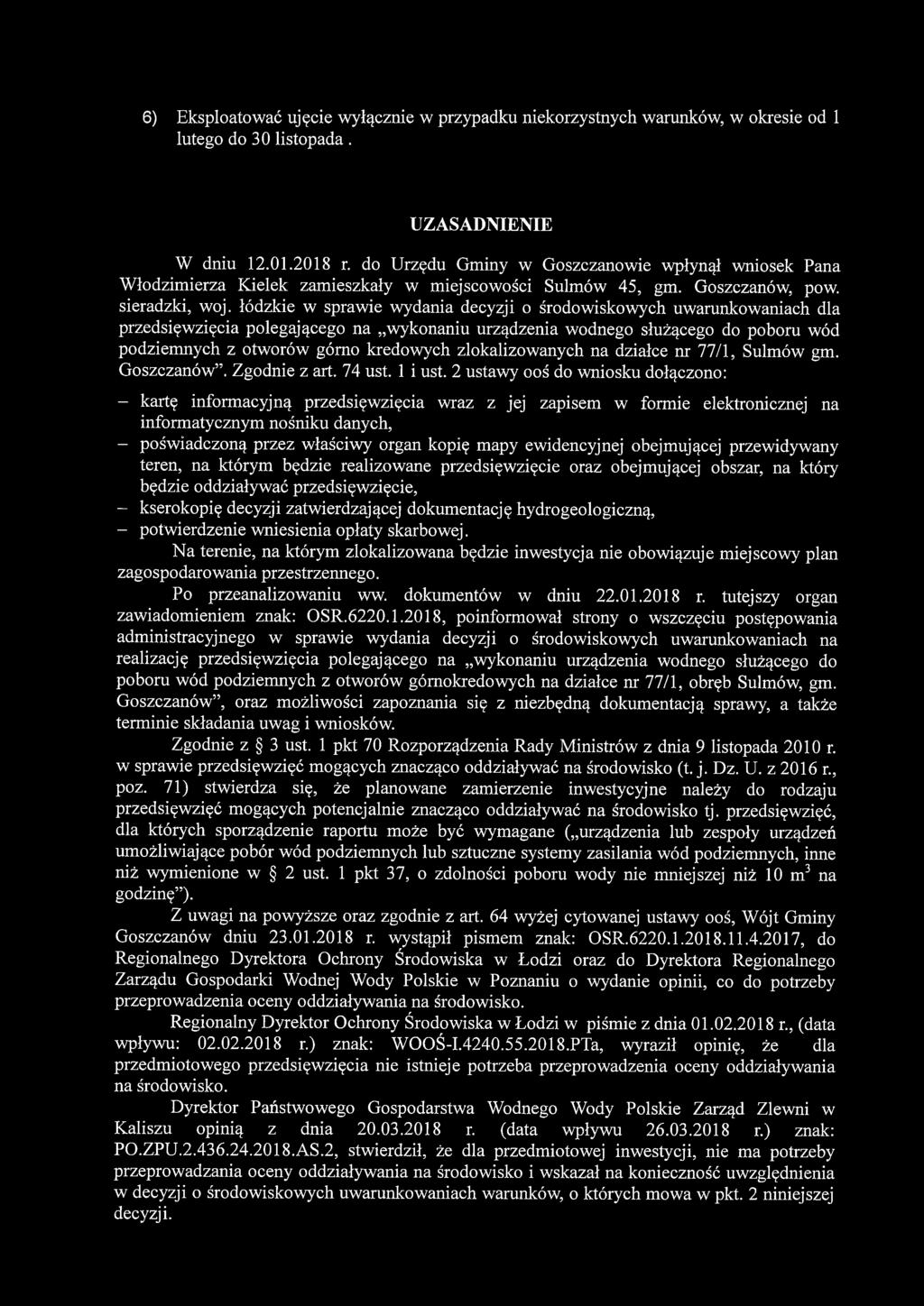 2 ustawy ooś do wniosku dołączono: - kartę informacyjną przedsięwzięcia wraz z jej zapisem w formie elektronicznej na informatycznym nośniku danych, - poświadczoną przez właściwy organ kopię mapy