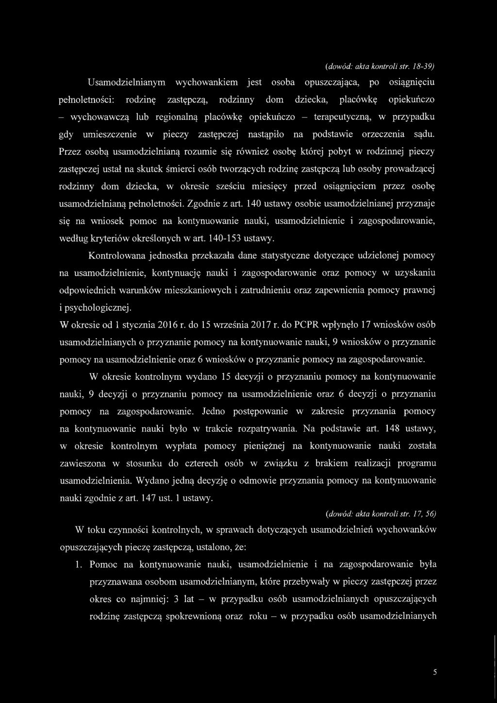 opiekuńczo - terapeutyczną, w przypadku gdy umieszczenie w pieczy zastępczej nastąpiło na podstawie orzeczenia sądu.