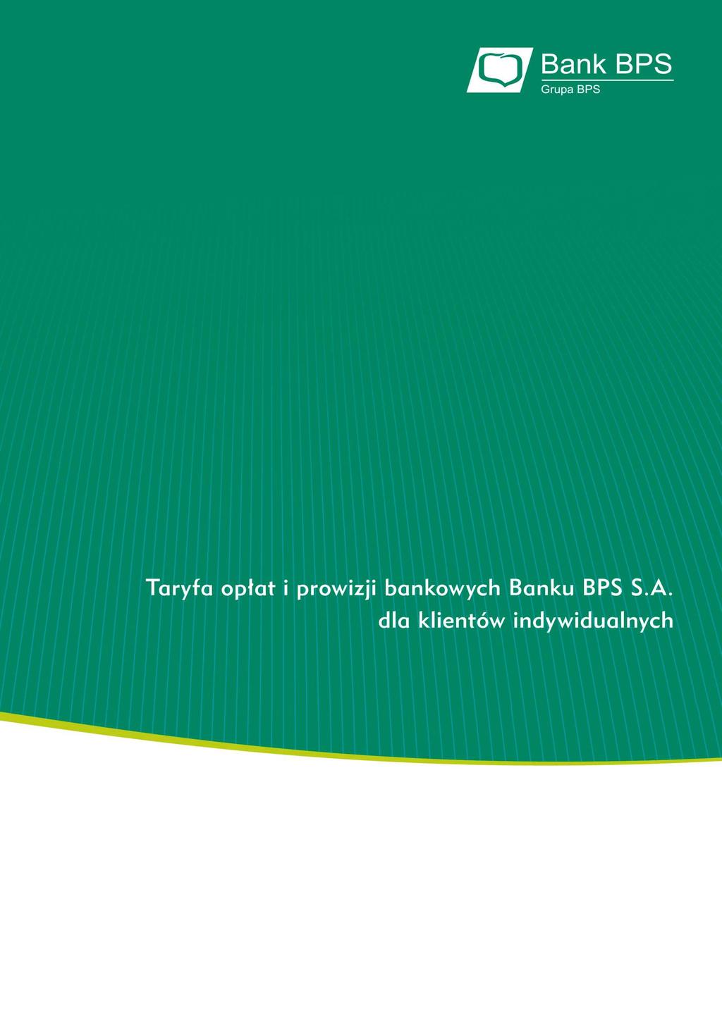 Załącznik do Uchwały Nr 59/08/AB/DZS/2014 Zarządu Banku BPS