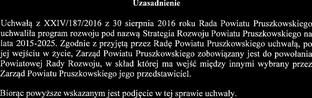 Uzasadnienie Uchwałą z XIXIV/1 87/2016 z 30 sierpnia 2016 roku Rada Powiatu