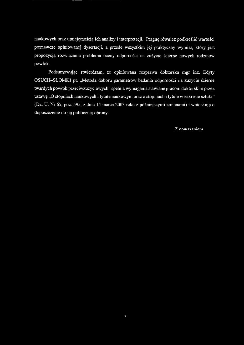 naukowych oraz umiejętnością ich analizy i interpretacji.