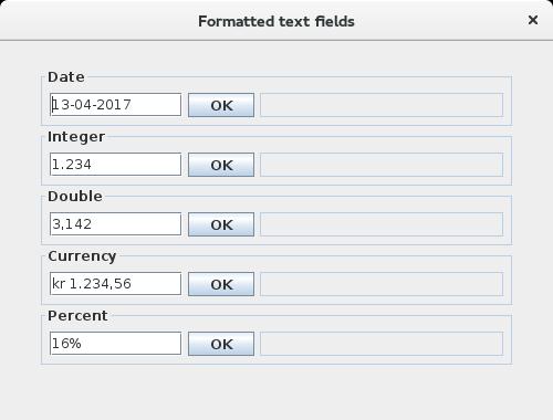 Składnik JFormattedTextField może sformatować dowolny obiekt, a wynik zależy od formatyzatora. Oto dwie opcje. Jeśli formater nie jest określony, komponent wybierze format na podstawie typu obiektu.