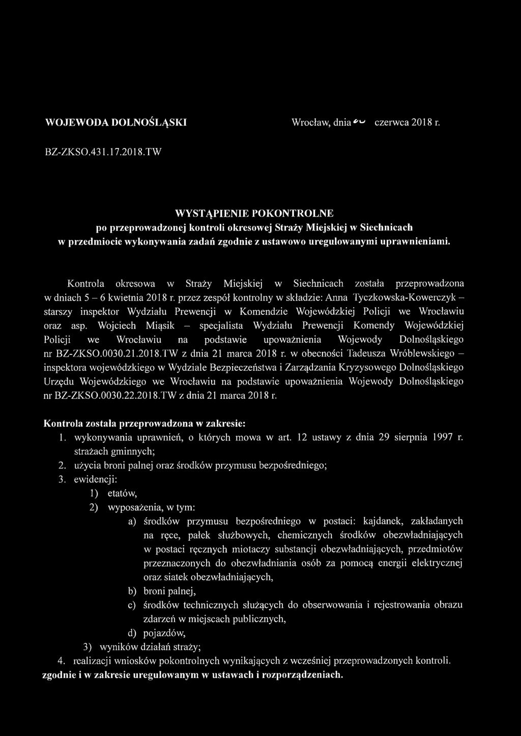 TW WYSTĄPIENIE POKONTROLNE po przeprowadzonej kontroli okresowej Straży Miejskiej w Siechnicach w przedmiocie w ykonyw ania zadań zgodnie z ustawowo uregulowanym i uprawnieniam i.