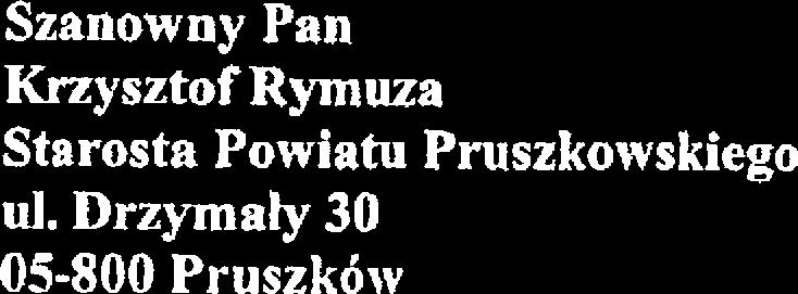 trzymały 30 05-800 Pruszkó)v Zapytania radnego zwracam się z prośbą o odpowiedzi na