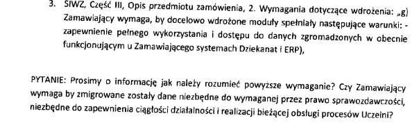 f) podtrzymuje zapis w SIWZ. Zamawiający nie dokonuje modyfikacji treści SIWZ i podtrzymuje zapisy.