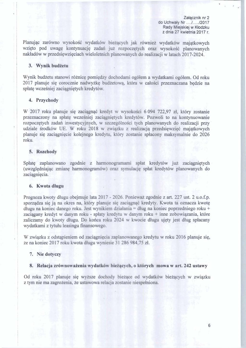 Uch.l). Zalqcznk nr2 Wr..../... 1217 Rady kjjskej w Klodzku z dna 27 kwetna 217 r. wydatlr:w maj qtkowych wysokdf planowanych w lamh 2 1 7-224. 3. Wynk budktu 1'. ;?