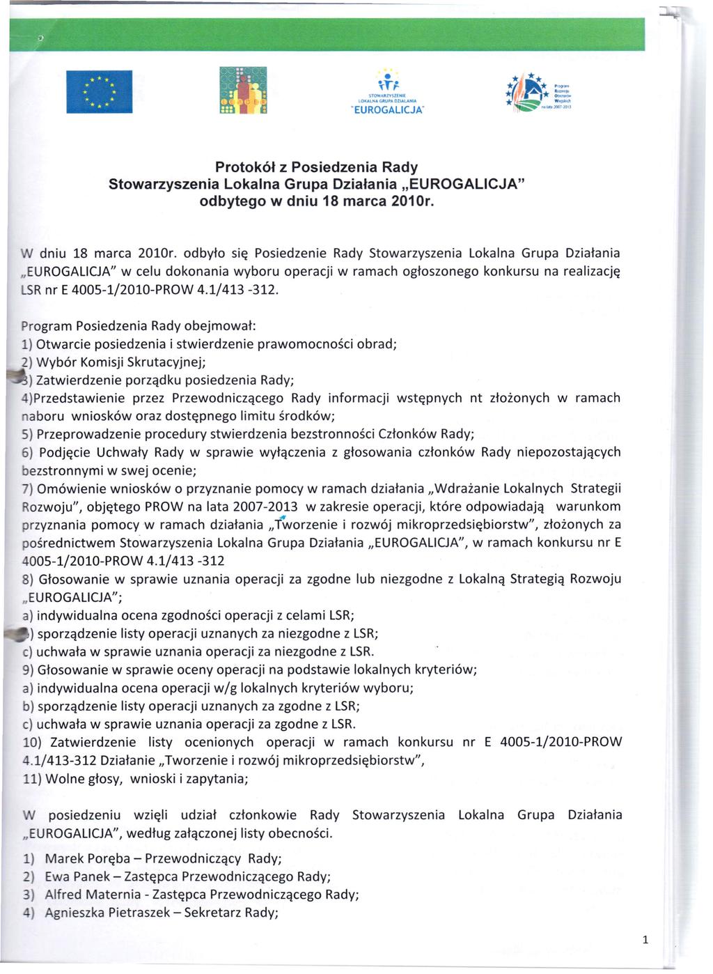 STO'I'I'ULYSZEHI( loouła GRUPA OZIALAH~ Protokół z Posiedzenia Rady Stowarzyszenia Lokalna Grupa Działania odbytego w dniu 18 marca 2010r.