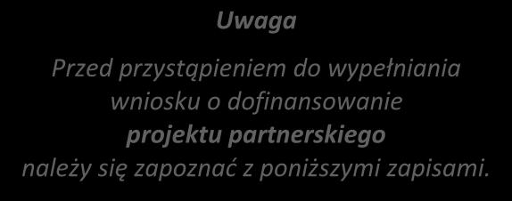 II. Instrukcja wypełniania wniosku o dofinansowanie w ramach EFRR Poniżej przedstawiono opis wszystkich pól formularza wniosku o dofinansowanie wraz z instrukcją ich wypełniania.
