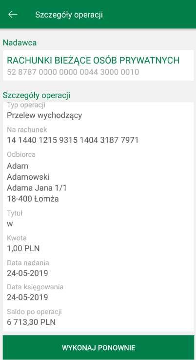 Mamy możliwość wyboru Wykonaj ponownie i powtórzenia transakcji. W przypadku przelewu na rachunek własny możemy skorzystać z opcji Przelew zwrotny. 2.