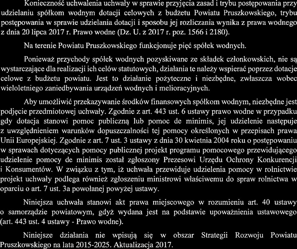 1566 i 2180) Na terenie Powiatu Pruszkowskiego funkcjonuje pięć spółek wodnych.