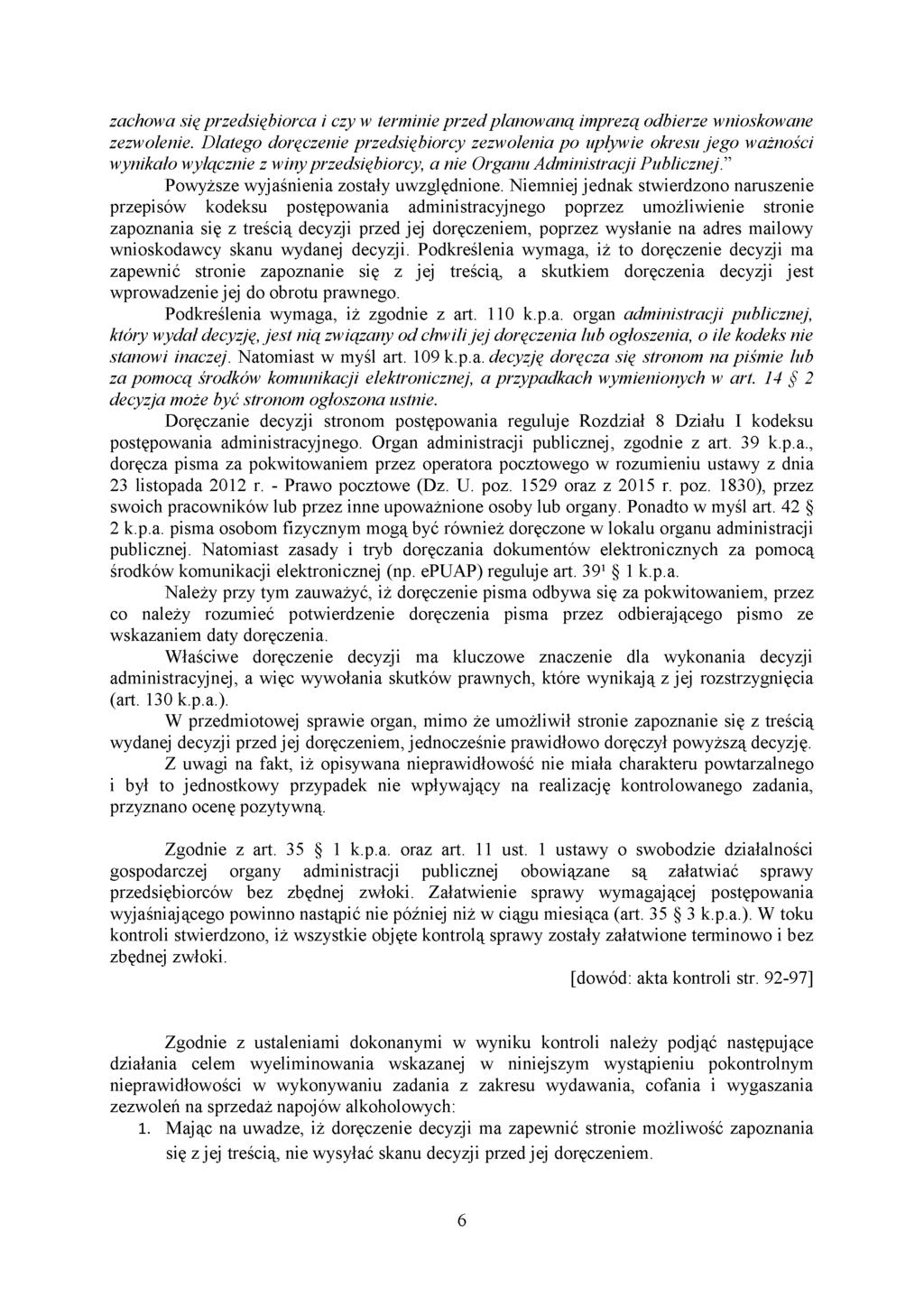 zachowa się przedsiębiorca i czy w terminie przed planowaną imprezą odbierze wnioskowane zezwolenie.