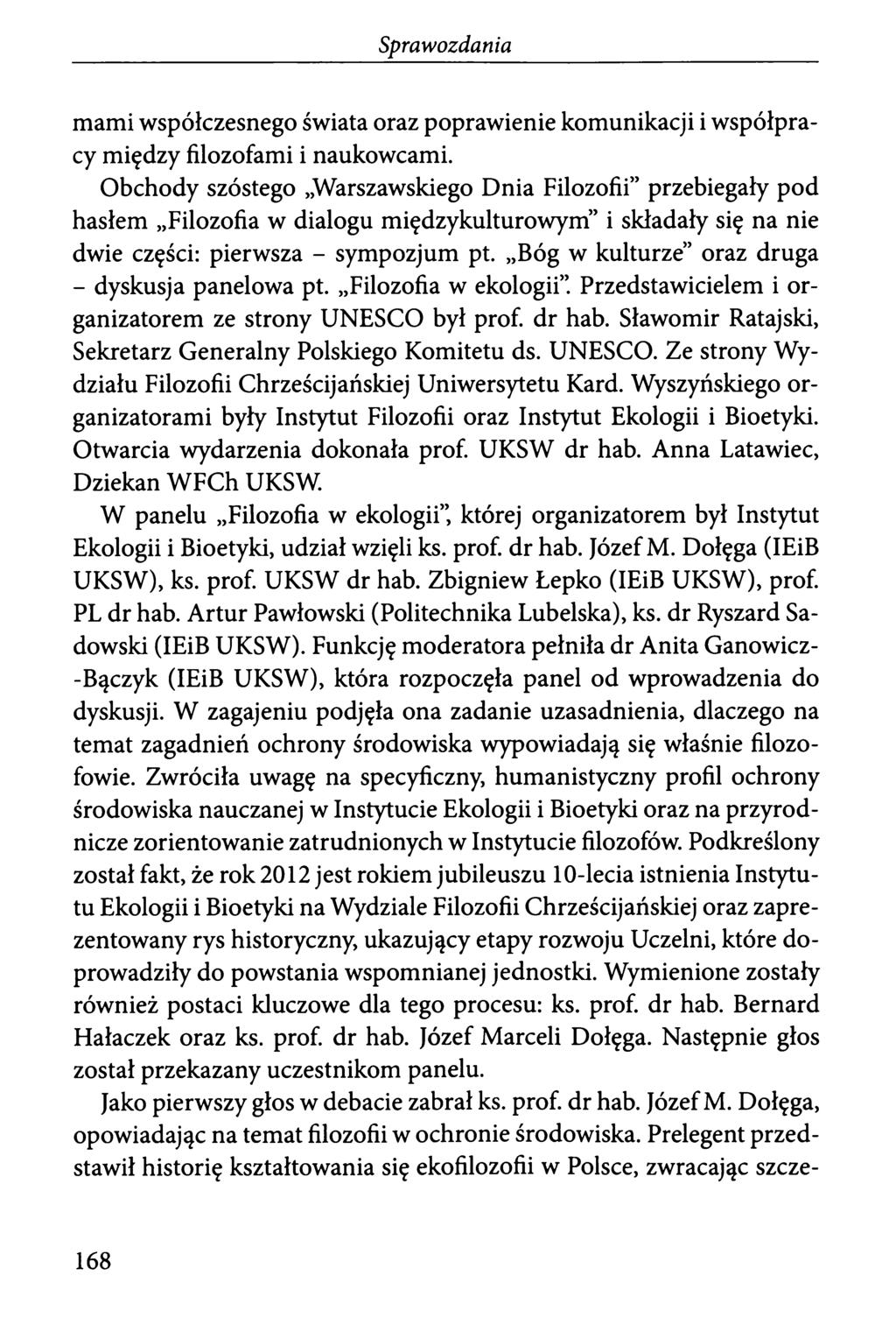 mami współczesnego świata oraz poprawienie komunikacji i współpracy między filozofami i naukowcami.
