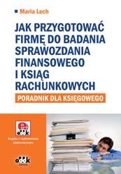 dokumentacji Fachowy komentarz skierowany przede wszystkim do biegłych rewidentów oraz głównych księgowych małych i średnich firm.