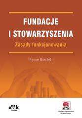 B5 symbol RFK1254e Rafał Nawrocki Rachunkowość fundacji i stowarzyszeń (z suplementem elektronicznym) Przejrzysty komentarz z przykładami i odwołaniami do rzeczywistych problemów funkcjonowania