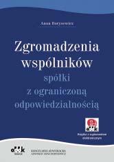 LEKTURA DLA SPÓŁEK 246 str. B5 symbol PGK1199e Michał Koralewski Spółka z o.o. od utworzenia do likwidacji. Praktyczny poradnik Kompendium wiedzy o spółce z o.o. Praktyczny poradnik omawiający wszystkie aspekty prowadzenia działalności w formie spółki z o.