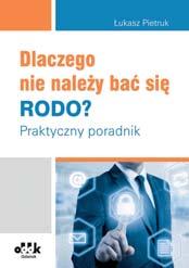 W poradniku: co się zmienia, a co pozostaje takie samo weryfikacja zgodności działań organizacji z UODO oraz z RODO proces przetwarzania danych osobowych analiza ryzyka plan postępowania z ryzykiem i
