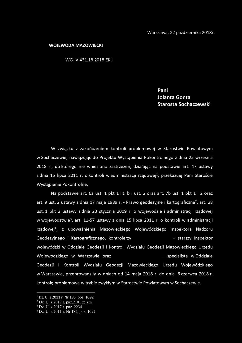 EKU Pani Jolanta Gonta Starosta Sochaczewski W związku z zakończeniem kontroli problemowej w Starostwie Powiatowym w Sochaczewie, nawiązując do Projektu Wystąpienia Pokontrolnego z dnia 25 września