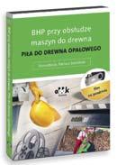 Piła do drewna opałowego Konsultacja: Dariusz Smoliński 8:15 min nośnik DVD cena 90,00 zł + 23% VAT symbol VD1321 nośnik pendrive cena 110,00 zł + 23% VAT symbol VD1321P BHP przy obsłudze maszyn do