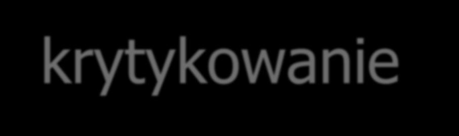 Typowe błędy komunikacyjne Atakowanie,