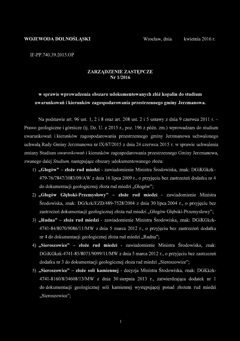 96 ust. 1, 2 i 8 oraz art. 208 ust. 2 i 5 ustawy z dnia 9 czerwca 2011 r. Prawo geologiczne i górnicze (tj. Dz. U. z 2015 r., poz. 196 z późn. zm.