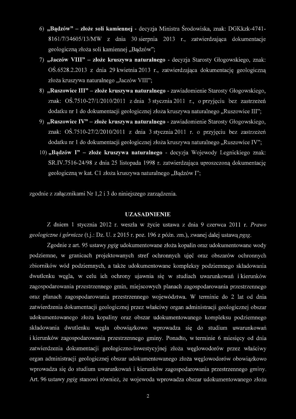 , zatwierdzająca dokumentację geologiczną złoża kruszywa naturalnego Jaczów VIII ; 8) Ruszowice III - złoże kruszywa naturalnego - zawiadomienie Starosty Głogowskiego, znak: OŚ.