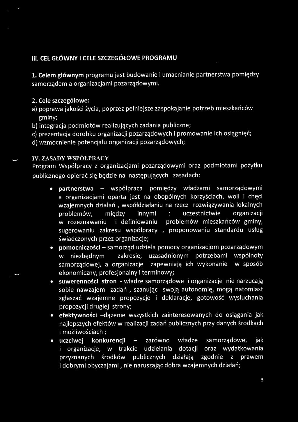 pozarządowych i promowanie ich osiągnięć; d) wzmocnienie potencjału organizacji pozarządowych; IV.