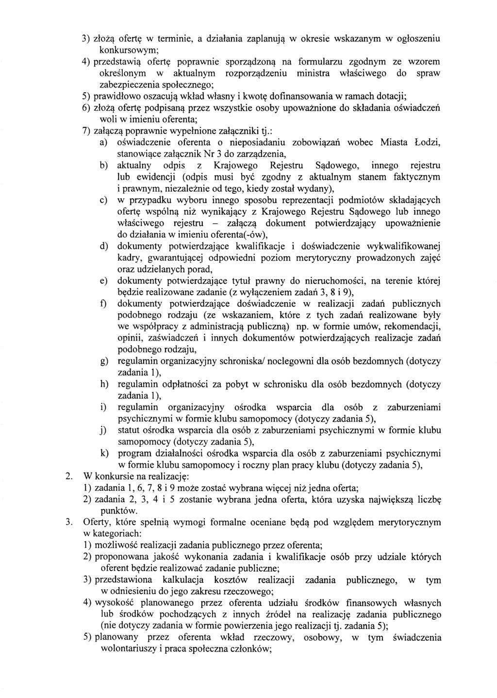 3) zloz! oferty w tenninie, a dzialania zaplanuj! w okresie wskazanym w ogloszeniu konkursowym; 4) przedstawi! oferty poprawnie sporz!dzon!