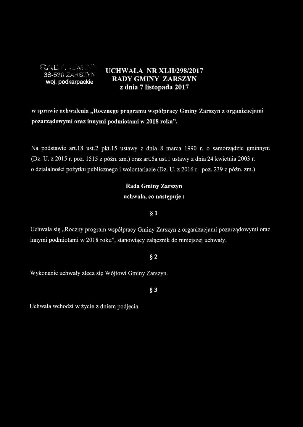 2018 roku. Na podstawie art.18 ust.2 pkt. 15 ustawy z dnia 8 marca 1990 r. o samorządzie gminnym (Dz. U. z 2015 r. poz. 1515 z późn. zm.) oraz art.5a ust.l ustawy z dnia 24 kwietnia 2003 r.