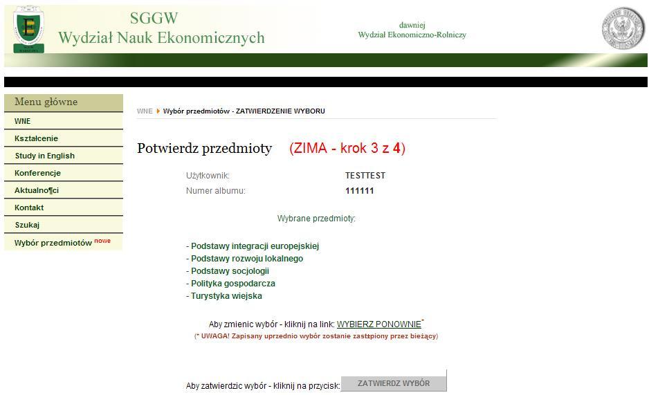 3. Zatwierdzenie wyboru Ekran 3 Na ekranie 3 wyświetlona jest lista wybranych przedmiotów. Należy ją zatwierdzić ( Zatwierdź wybór ).