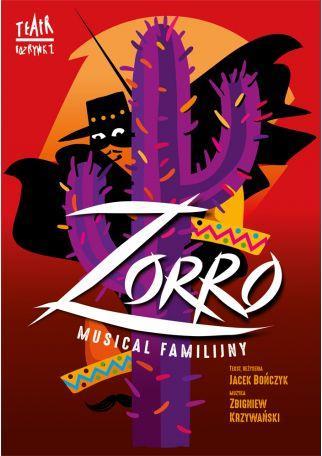 3. ZORRO 9 października godz. 17:00, 10 października godz. 16:00, CENA 40zł 25 zł, Duża Scena Zorro, Zorro Ty także Zorro możesz być Zorro, Zorro I ty, i ty, i każdy widz!