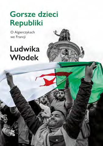 70 71 LITERATURA FAKTU/ HISTORIA/BIOGRAFIE GORSZE DZIECI REPUBLIKI Ludwika Włodek 49,99 zł czerwiec 2020 r.