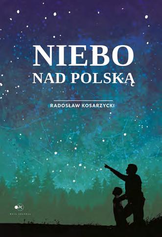 100 101 NIEBO NAD POLSKĄ Radosław Kosarzycki KONSTYTUCJA praca zbiorowa PORADNIKI/KULINARIA 160x235 mm M maj 2020 r. Grupa Wydawnicza Foksal 142x202 mm P 9,99 zł kwiecień 2020 r.