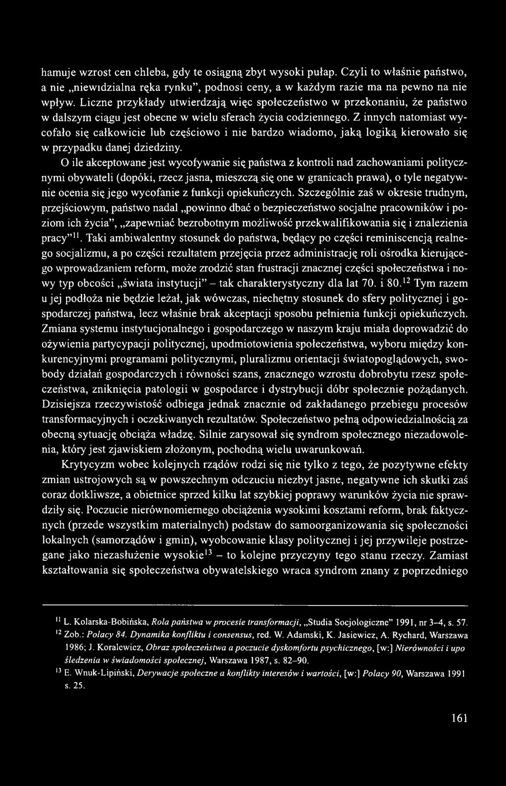 Z innych natomiast wycofało się całkowicie lub częściowo i nie bardzo wiadomo, jaką logiką kierowało się w przypadku danej dziedziny.