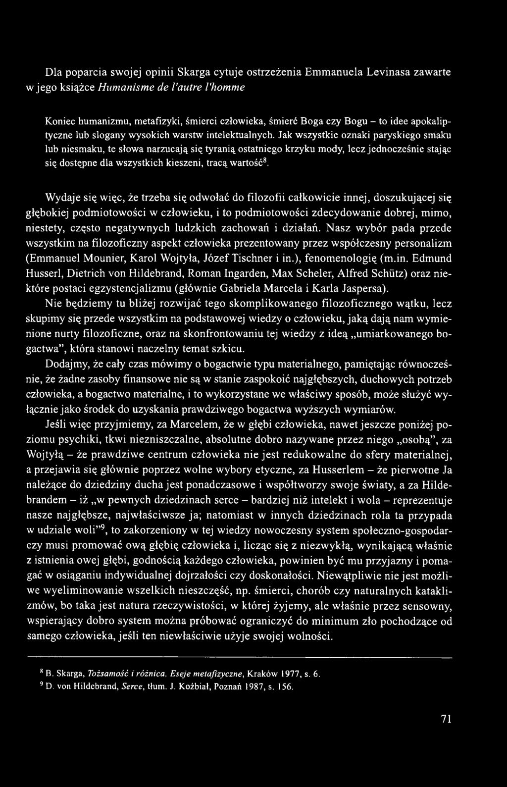 Jak wszystkie oznaki paryskiego smaku lub niesmaku, te słowa narzucają się tyranią ostatniego krzyku mody, lecz jednocześnie stając się dostępne dla wszystkich kieszeni, tracą wartość8.