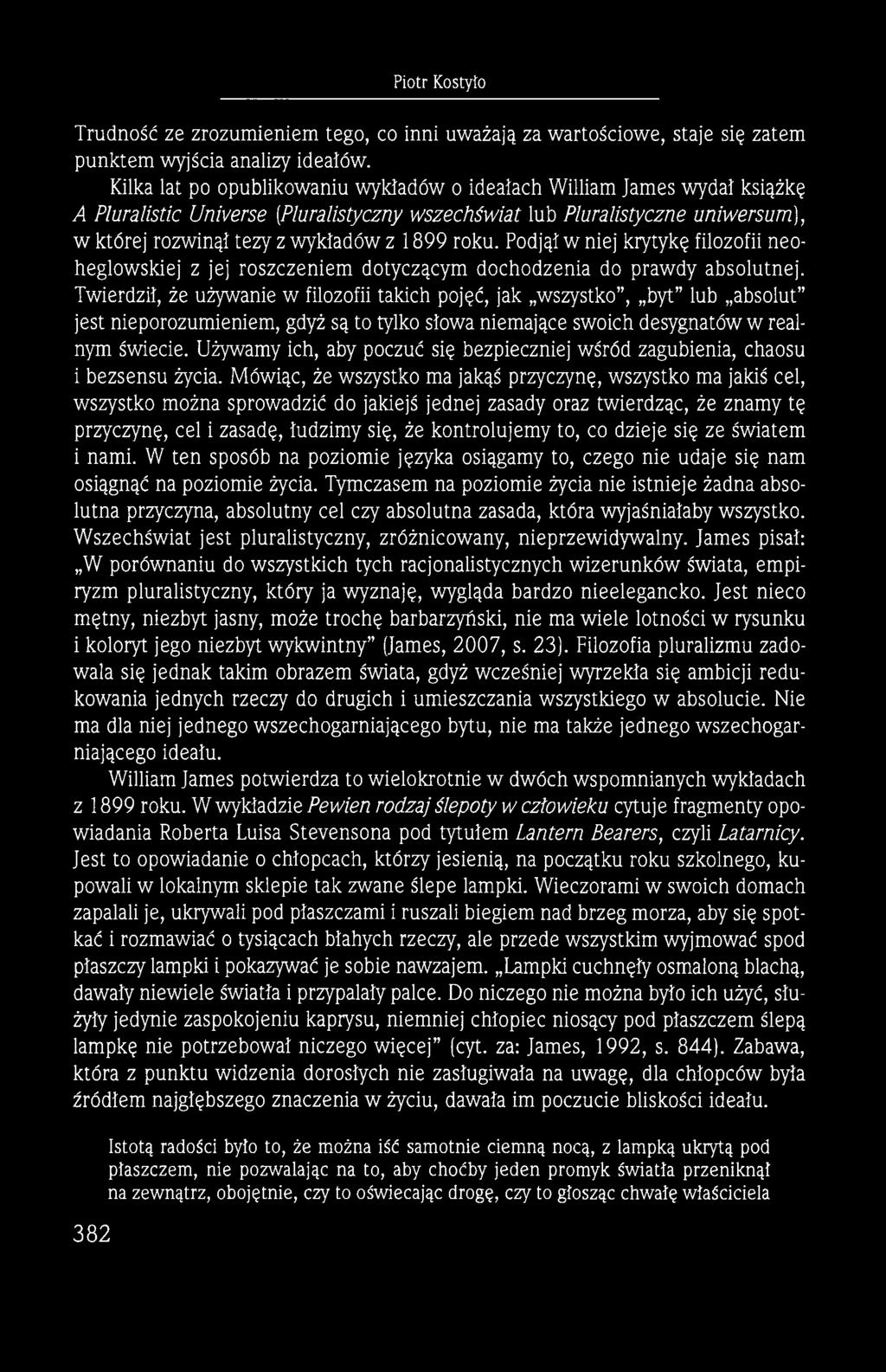 Twierdził, że używanie w filozofii takich pojęć, jak wszystko, byt lub absolut jest nieporozumieniem, gdyż są to tylko słowa niemające swoich desygnatów w realnym świecie.