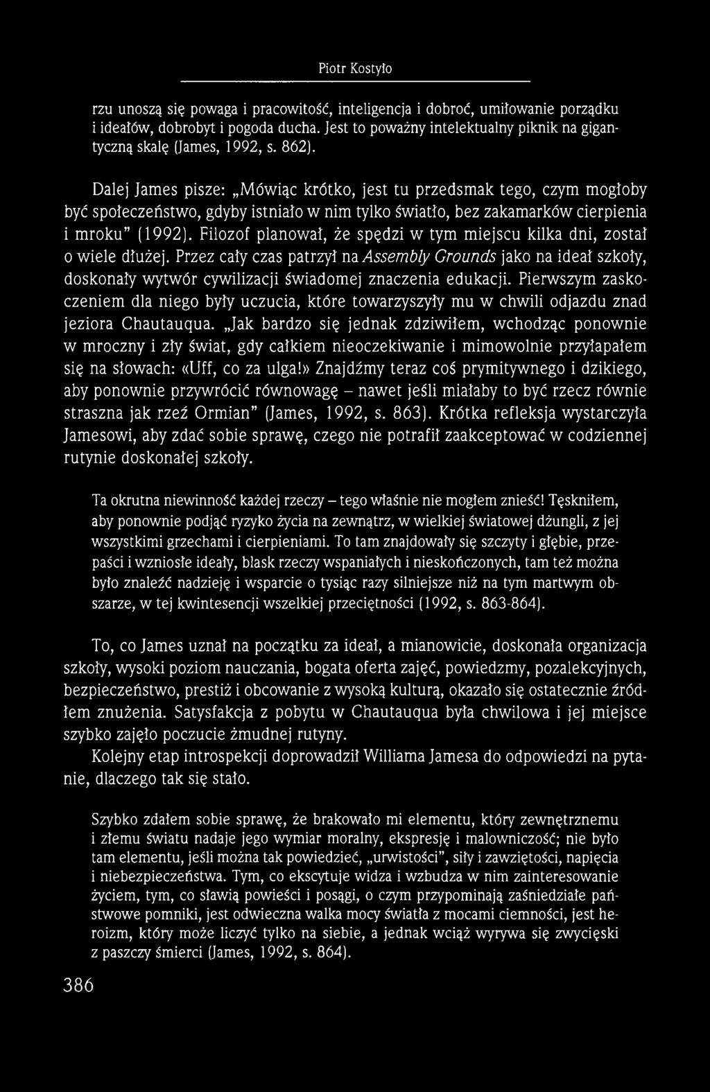 Pierwszym zaskoczeniem dla niego były uczucia, które towarzyszyły mu w chwili odjazdu znad jeziora Chautauqua.